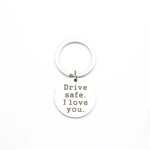 Stainless Steel Keychain Pendant - Drive Safe I Love You Frugal Finds Galore